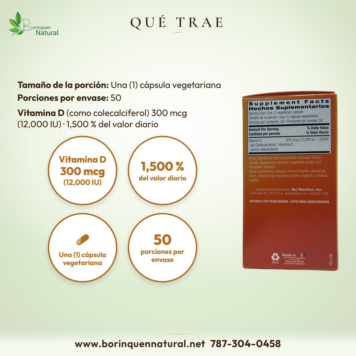 Qué trae la D-3 de Bio Nutrition por cápsula: vitamina D (como colecalciferol) 300 mcg (12,000 IU), 1,500 %