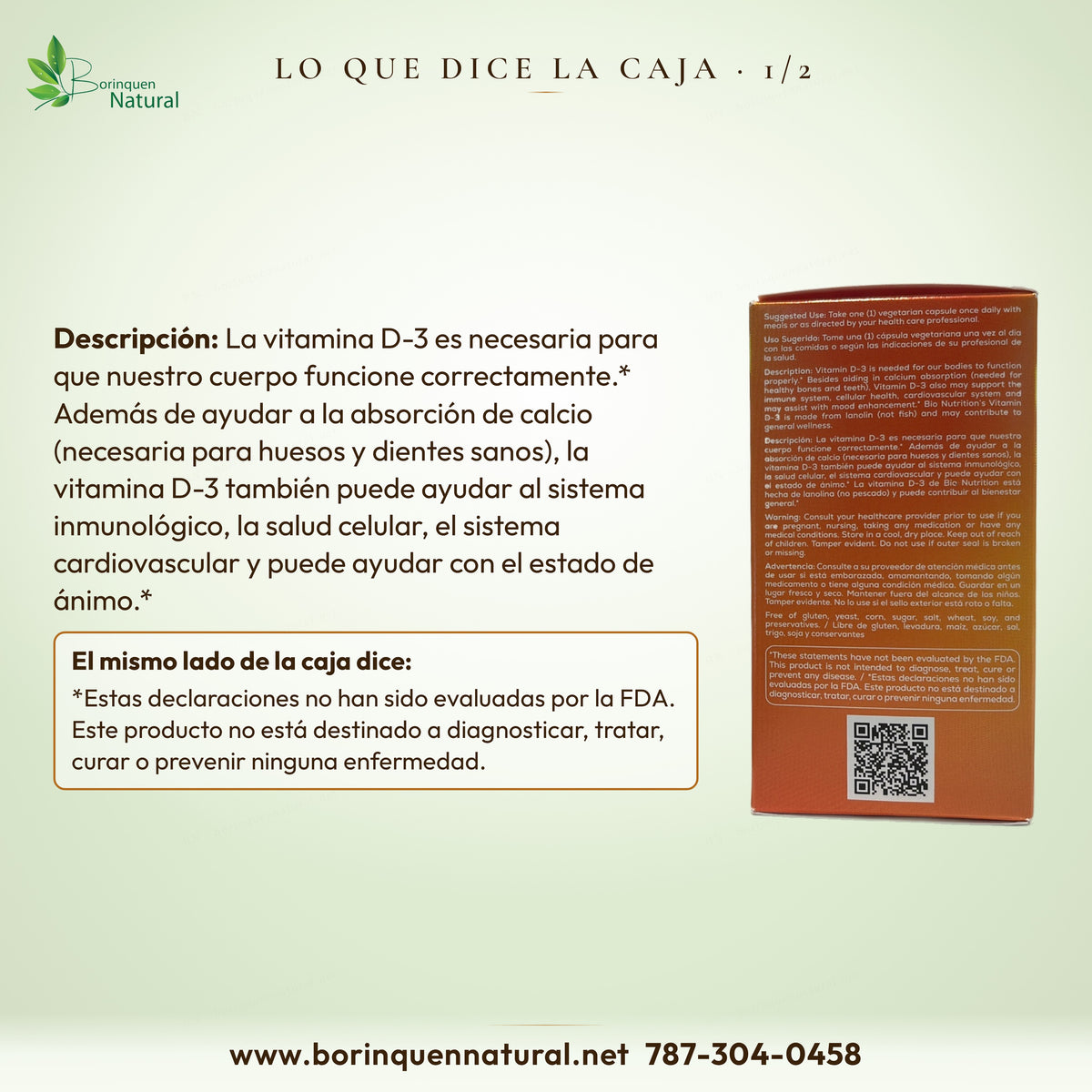 Lo que dice la caja de la D-3 Bio Nutrition: ayuda a la absorción de calcio, necesaria para huesos y dientes sanos