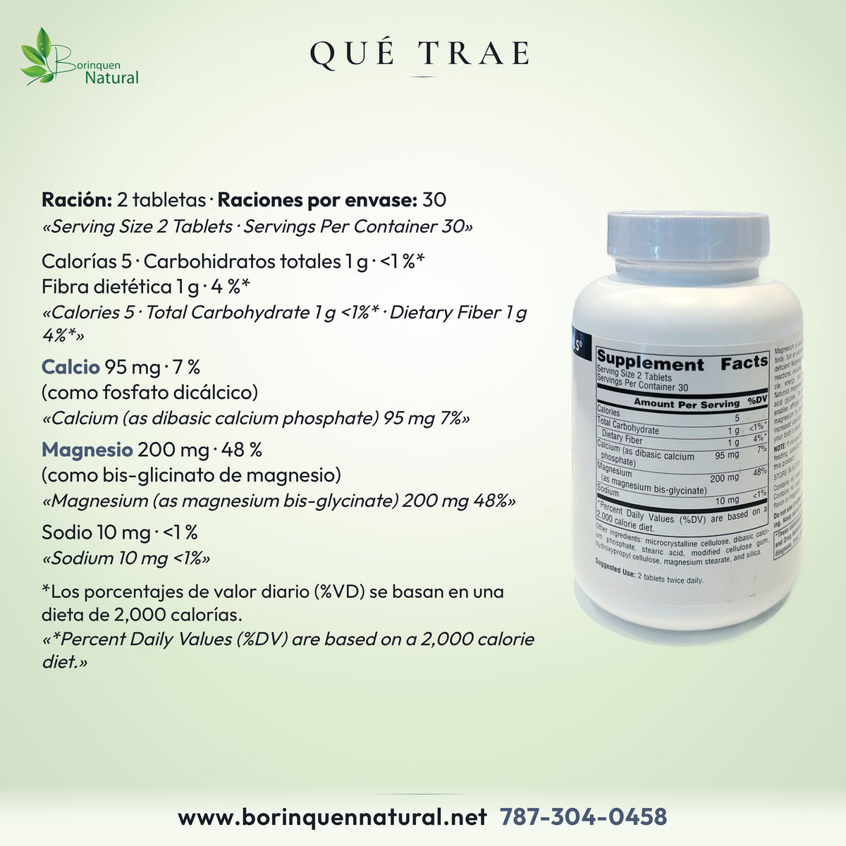 Qué trae el Glicinato de Magnesio por 2 tabletas: magnesio 200 mg 48 %, calcio 95 mg 7 %, sodio 10 mg y fibra 1 g