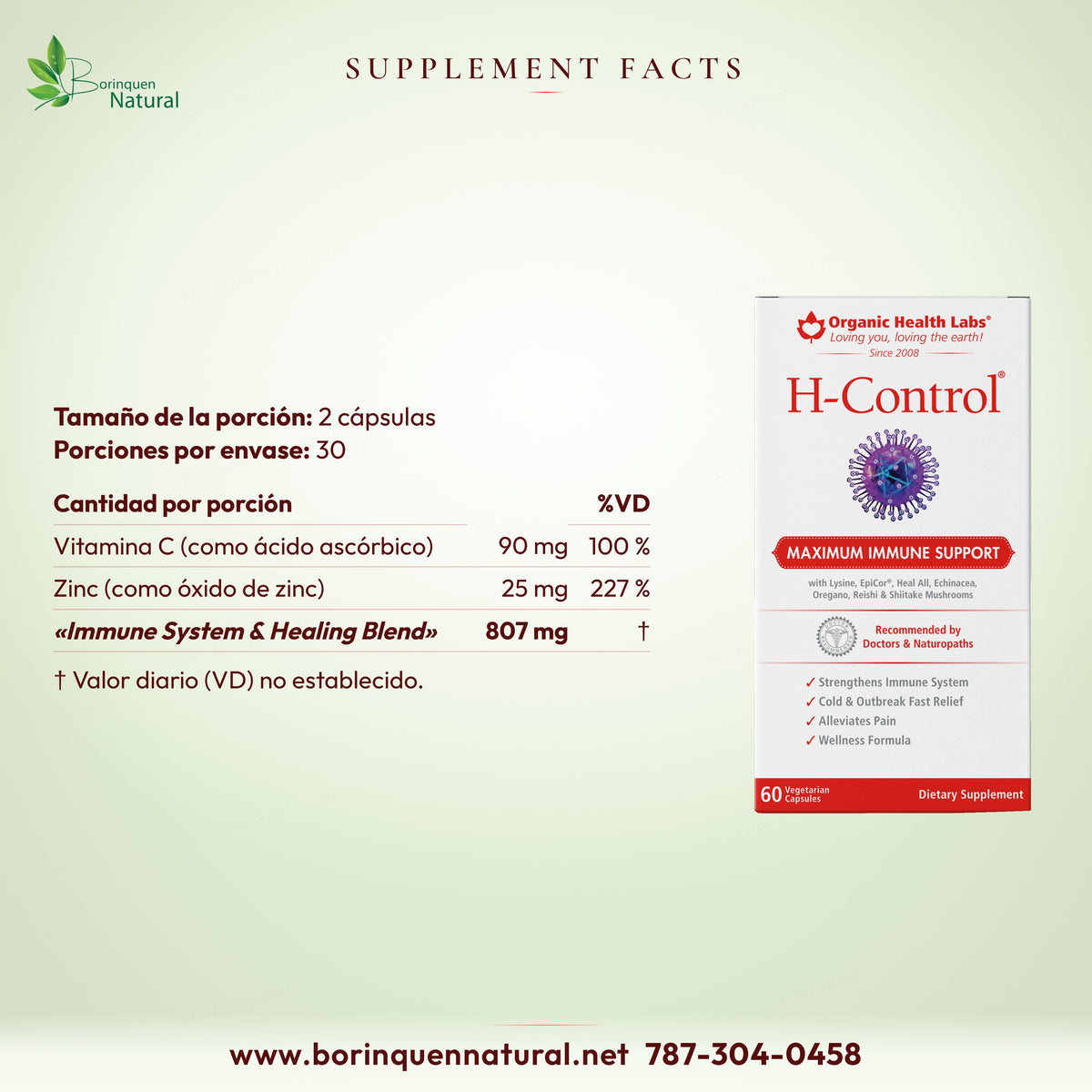 Supplement Facts de H-Control: vitamina C 90 mg 100 %, zinc 25 mg 227 %, mezcla Immune System & Healing 807 mg