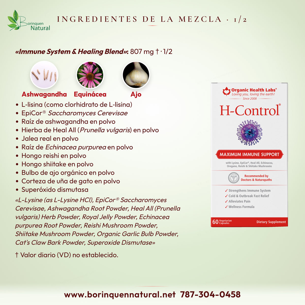 Mezcla de H-Control (1 de 2): L-lisina, EpiCor, ashwagandha, Heal All, jalea real, equinácea, reishi, shiitake, ajo y otros