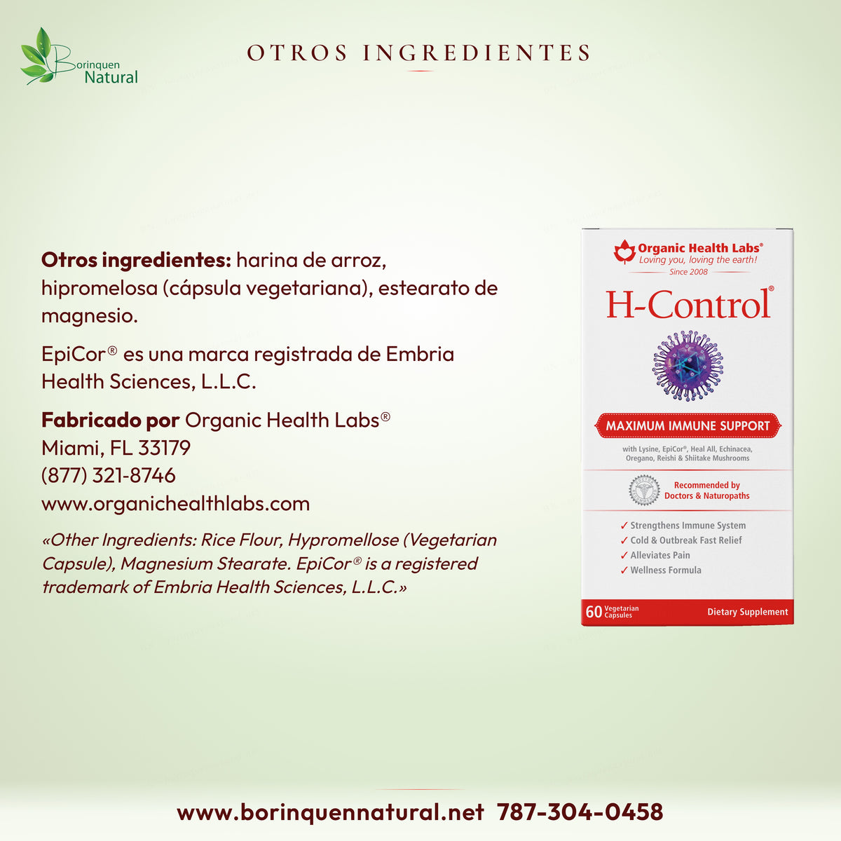 Otros ingredientes de H-Control: harina de arroz, hipromelosa (cápsula vegetariana), estearato de magnesio