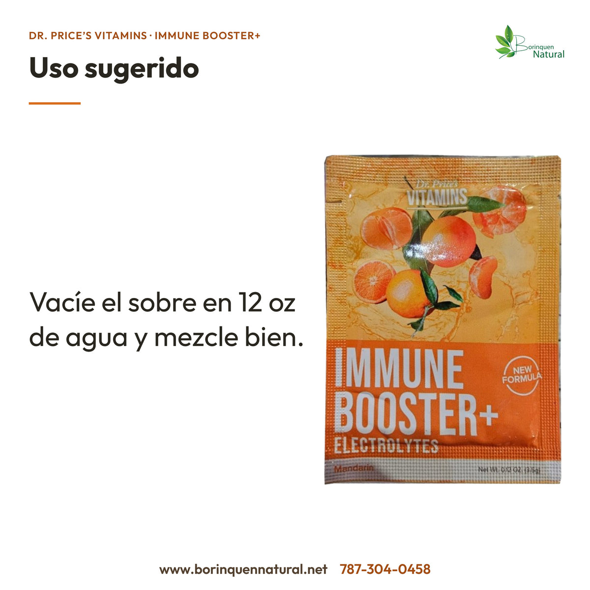 Immune Booster+ Dr. Price’s: vacíe el sobre en 12 oz de agua y mezcle bien.