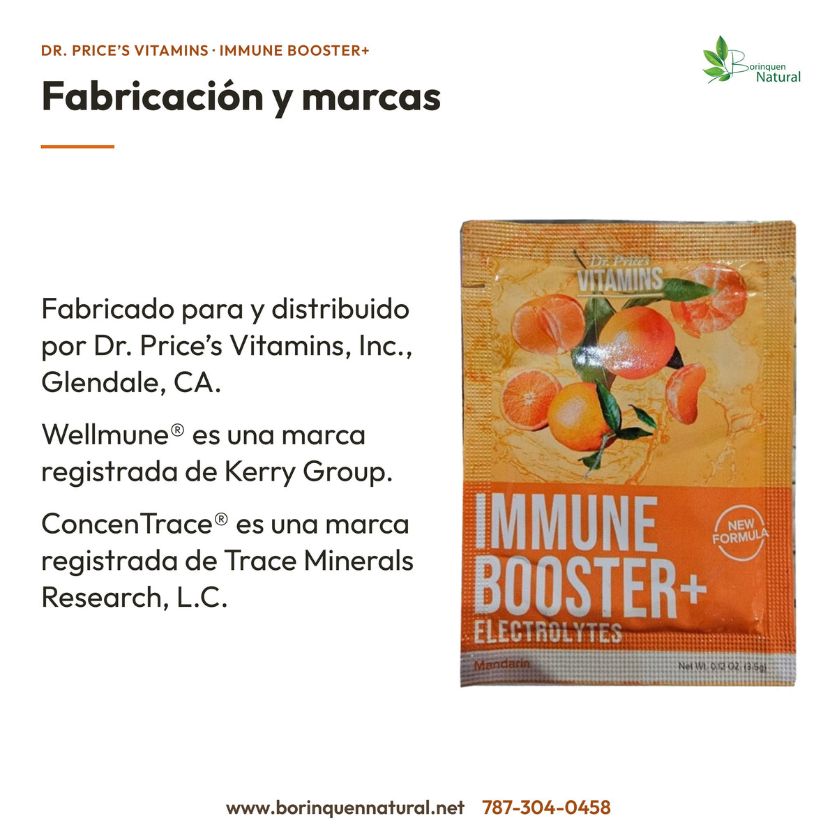 Immune Booster+ Dr. Price’s: fabricado y distribuido por Dr. Price’s Vitamins; marcas Wellmune® y ConcenTrace®.