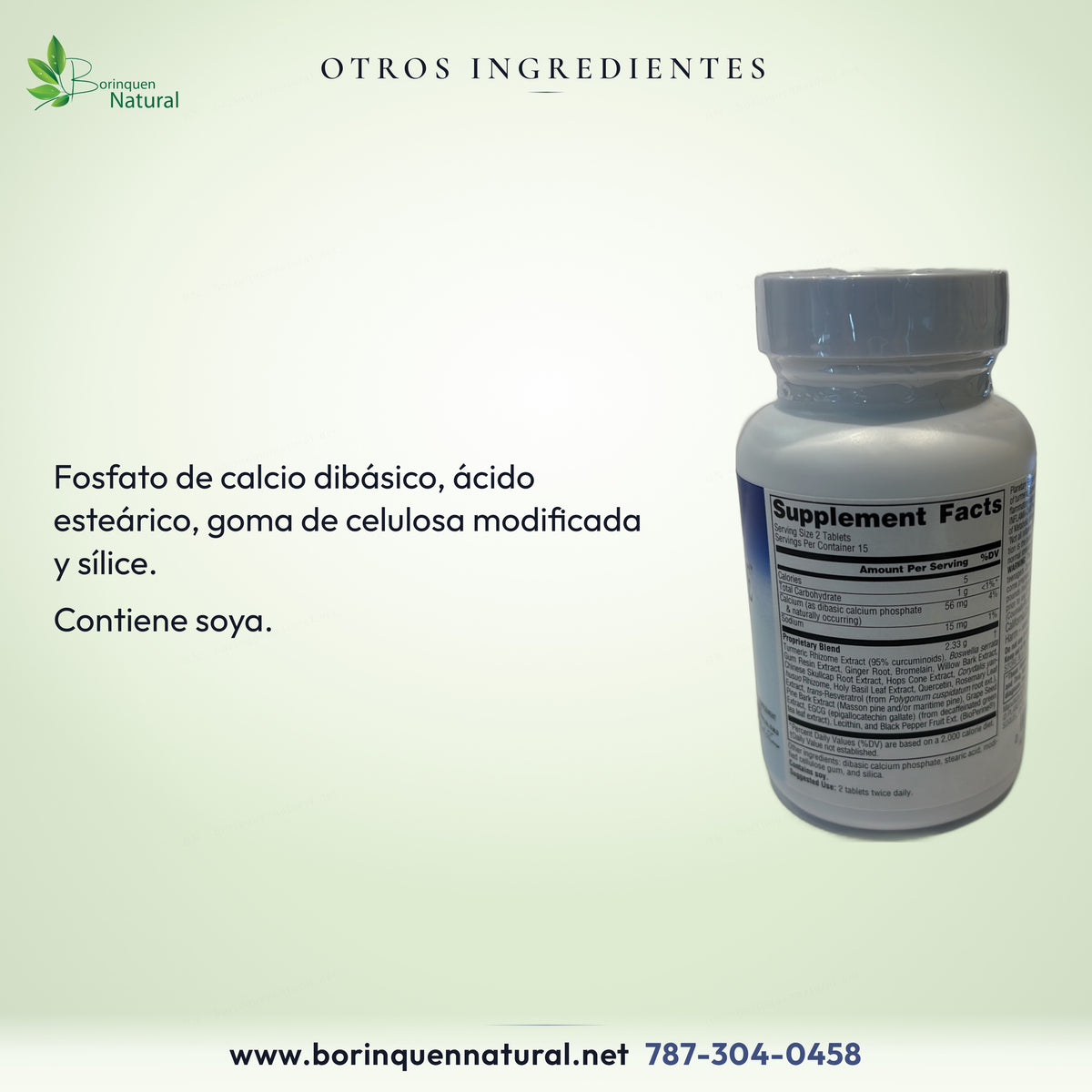 Inflama-Care: fosfato de calcio dibásico, ácido esteárico, goma de celulosa modificada y sílice. Contiene soya.
