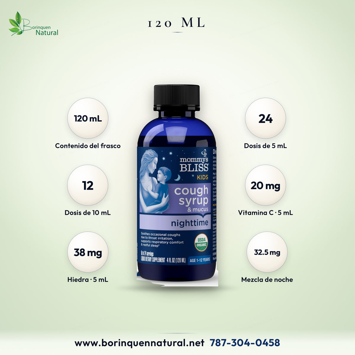 Cifras del jarabe de noche Mommy's Bliss: 120 mL, 24 dosis de 5 mL, 20 mg de vitamina C, 38 mg de hiedra y 32.5 mg de la mezcla de noche por dosis