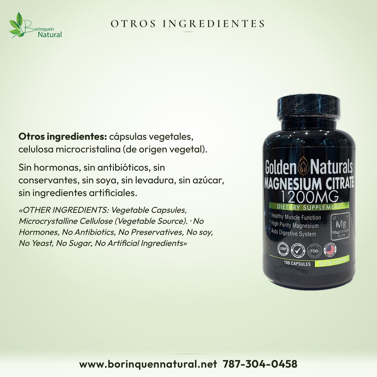 Otros ingredientes del Citrato de Magnesio Golden Naturals: cápsulas vegetales, celulosa microcristalina; sin soya ni azúcar