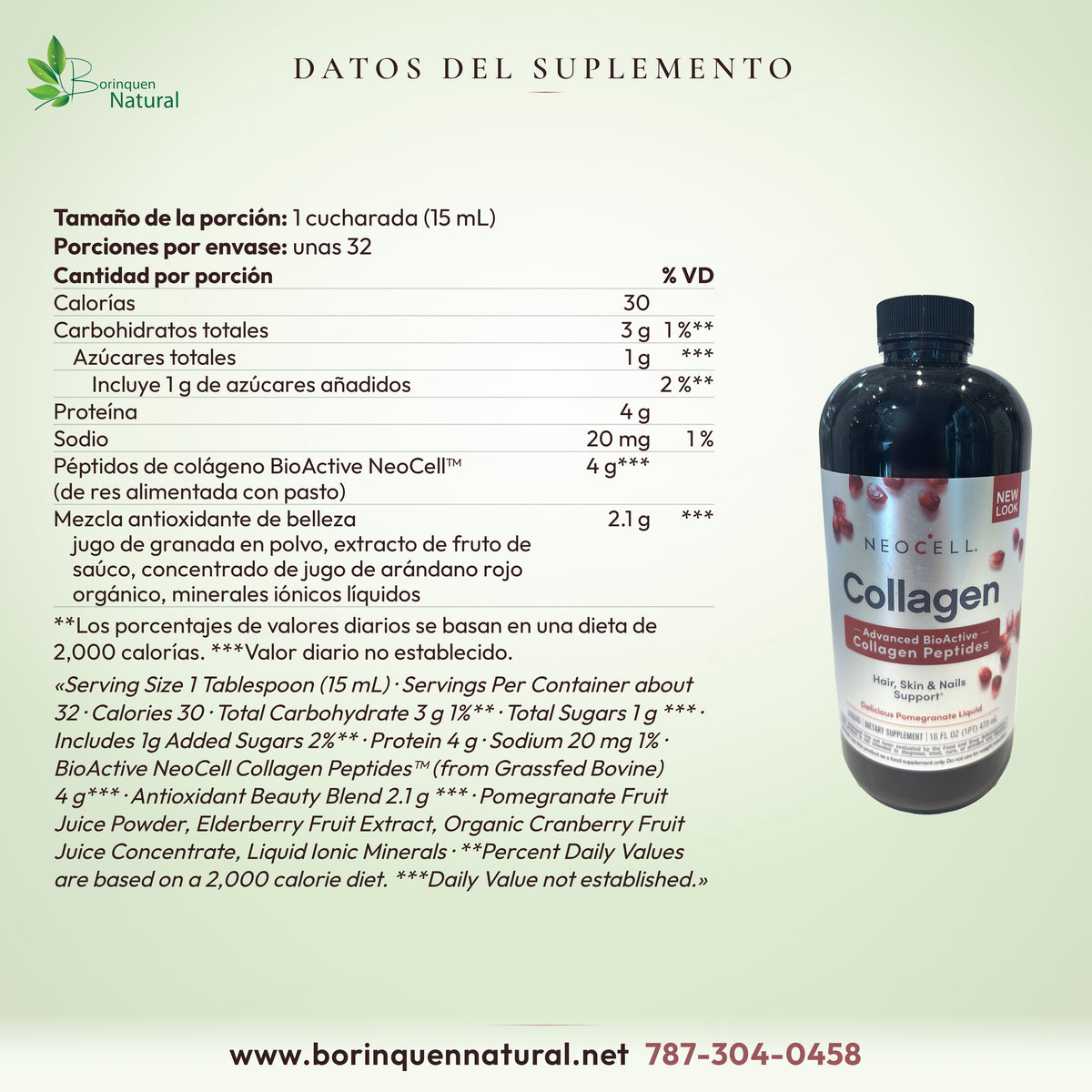 Datos del suplemento del colágeno líquido NeoCell granada: 30 calorías, 4 g de péptidos de colágeno y mezcla de 2.1 g