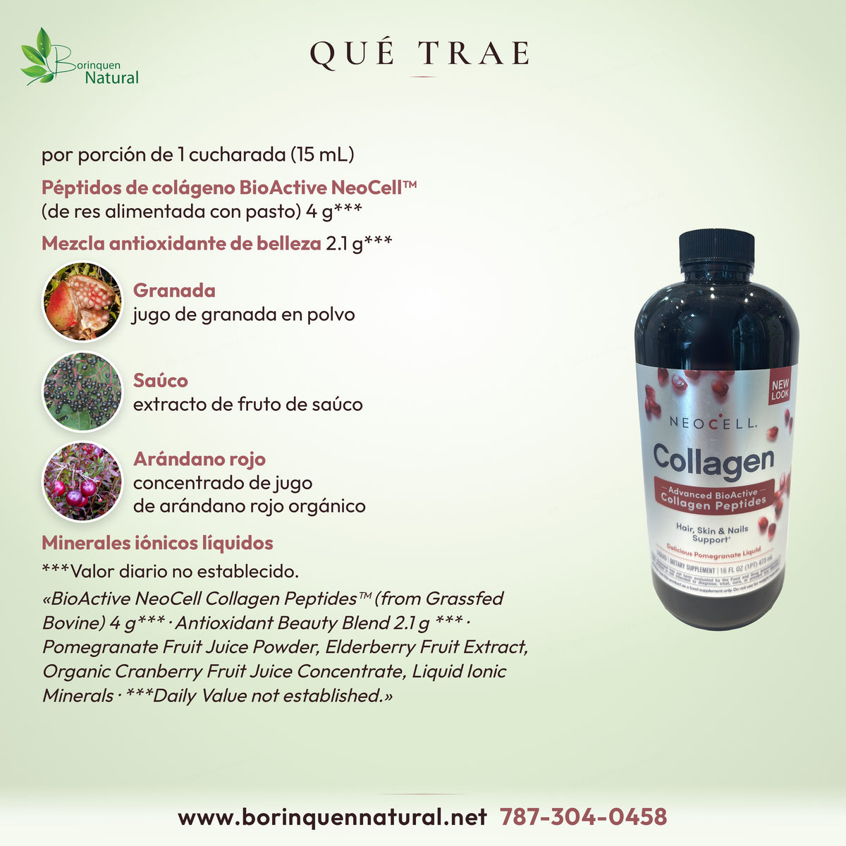 Qué trae el colágeno NeoCell granada: 4 g de péptidos de colágeno de res, granada, saúco, arándano rojo y minerales iónicos