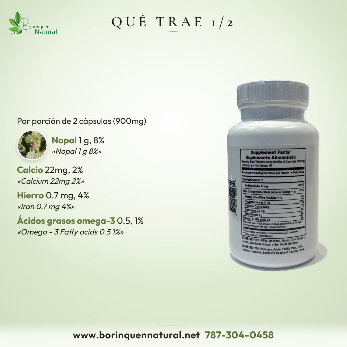Qué trae Omega Complex 3-6-9 de Dr. Norman's por porción: nopal 1 g, calcio 22mg, hierro 0.7 mg y ácidos grasos omega-3 0.5