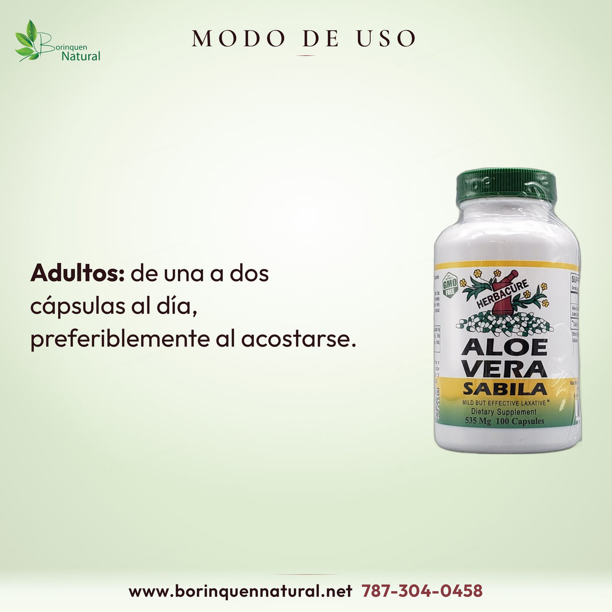 Modo de uso de la sábila Herbacure: adultos, de una a dos cápsulas al día, preferiblemente al acostarse