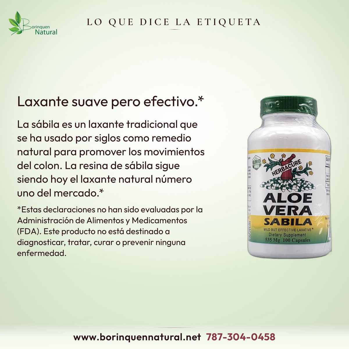 Lo que dice la etiqueta de la sábila Herbacure: laxante suave pero efectivo, de uso tradicional; con el aviso de la FDA