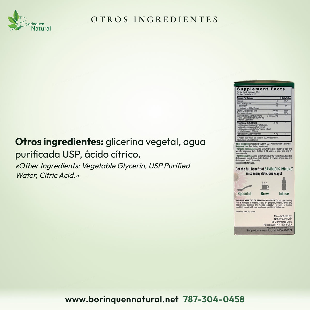 Otros ingredientes del Sambucus Immune: glicerina vegetal, agua purificada USP y ácido cítrico