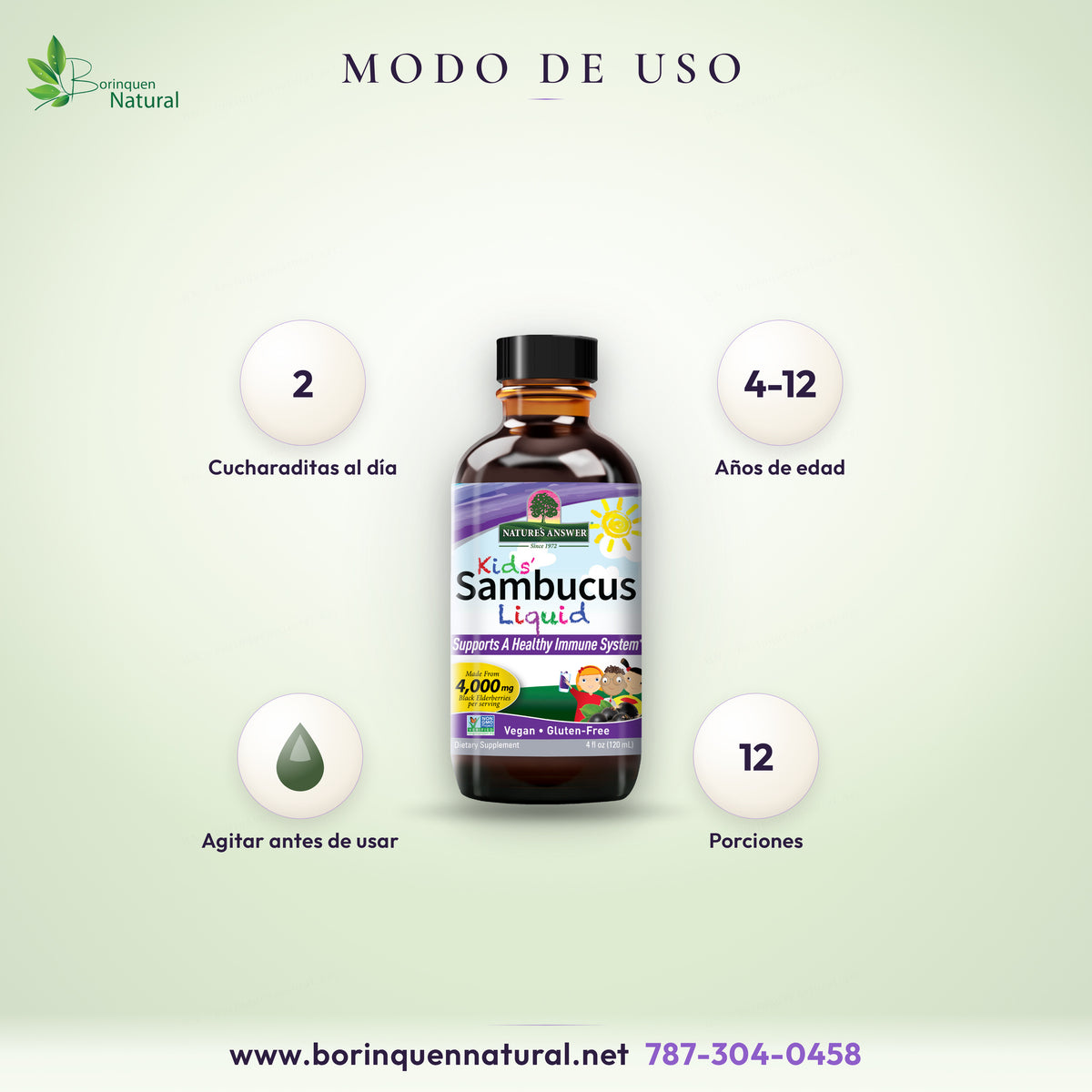 Modo de uso de Kids' Sambucus Nature's Answer: niños de 4 a 12 años, dos cucharaditas al día; agitar bien antes de usar; 12 porciones