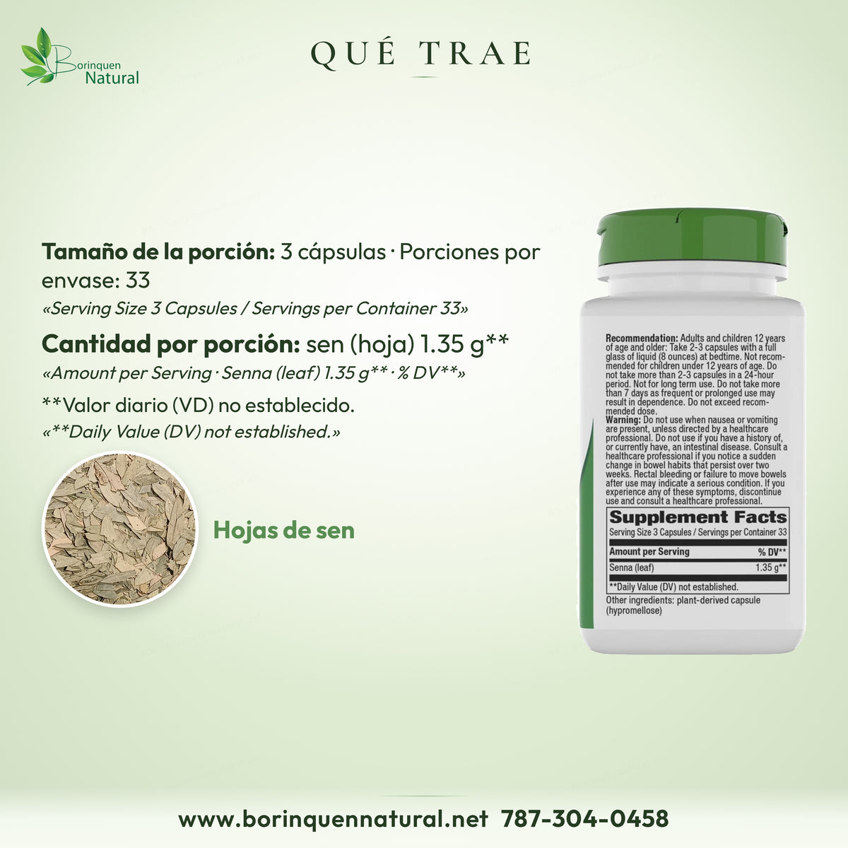 Sen (hoja), 1.35 g por 3 cápsulas; 33 porciones. Valor diario no establecido.