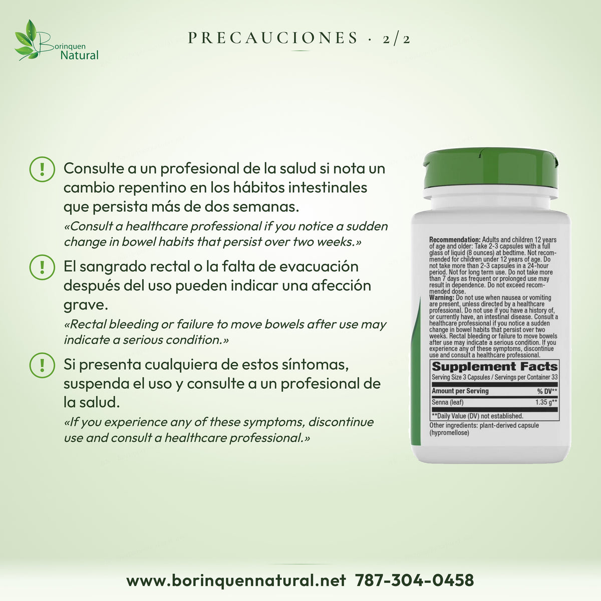 Consultar por cambios intestinales de más de dos semanas; sangrado rectal o falta de evacuación: suspender y consultar.