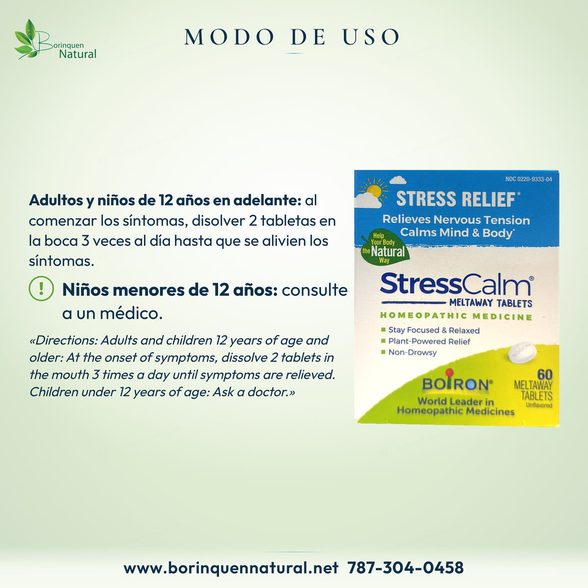 Modo de uso de StressCalm: desde 12 años, al comenzar los síntomas, 2 tabletas en la boca 3 veces al día hasta aliviarse