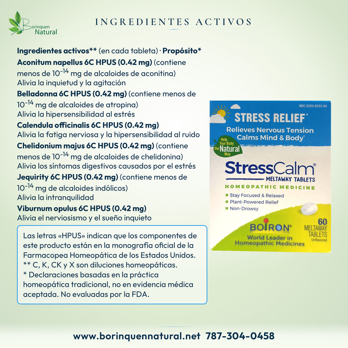 Activos de StressCalm a 6C HPUS, 0.42 mg: Aconitum napellus, Belladonna, Calendula, Chelidonium, Jequirity y Viburnum