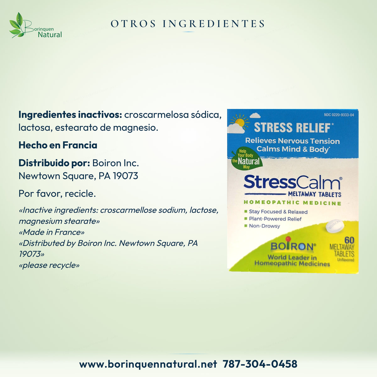 Ingredientes inactivos de StressCalm: croscarmelosa sódica, lactosa y estearato de magnesio; hecho en Francia, Boiron Inc.